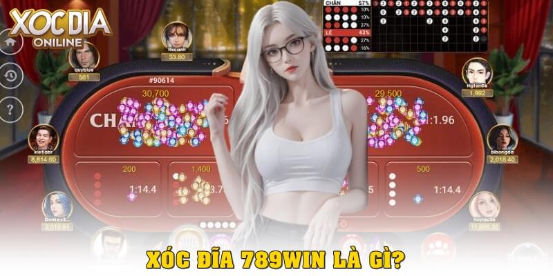 Xóc Đĩa 789win là gì?