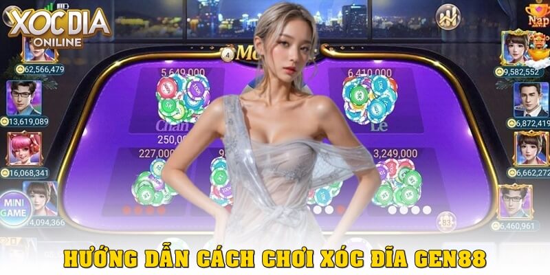 Hướng dẫn cách chơi Xóc Đĩa gen88 chi tiết cho người mới