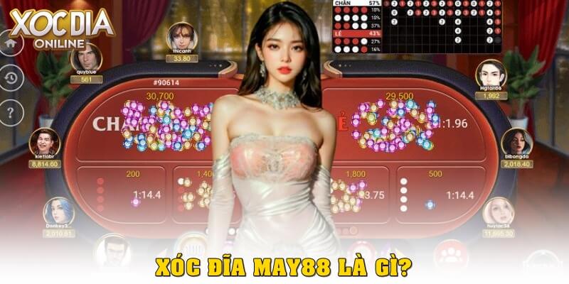 Xóc đĩa May88 là gì?
