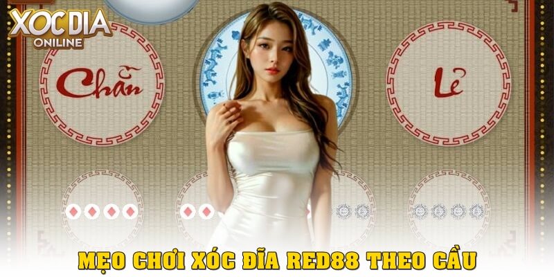 Mẹo chơi xóc đĩa Red88 dễ thắng khi soi cầu