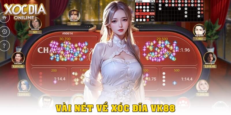 Vài nét về Xóc Đĩa vk88